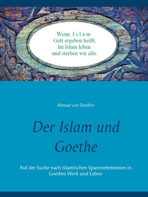 cover image of Der Islam und Goethe